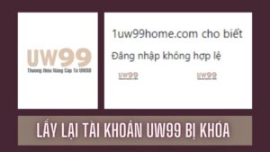 tai khoan uw99 bi khoa