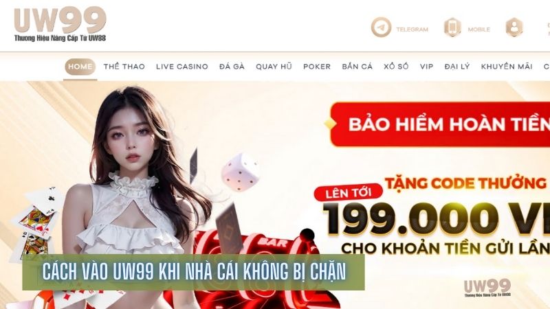 vao nha cai uw99 khong bi chan